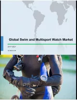 Global Swim and Multisport Watch Market 2017-2021